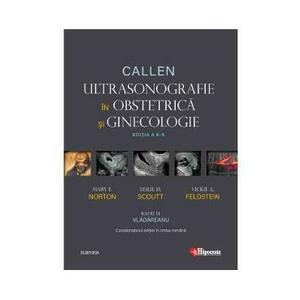 Callen. Ultrasonografie in Obstretica si Ginecologie - Mary E. Norton, Leslie M. Scoutt, Vickie A. Feldstein imagine