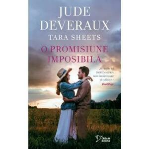 O promisiune imposibila - Jude Deveraux, Tara Sheets imagine