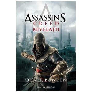 Revelatii. Seria Assassin's Creed. Vol.4 - Oliver Bowden imagine
