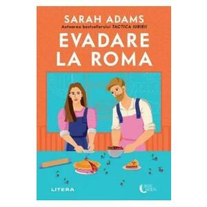 Evadare la Roma - Sarah Adams imagine