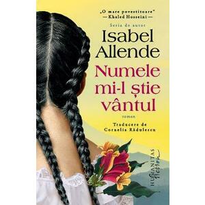 Numele mi-l stie vantul - Isabel Allende imagine