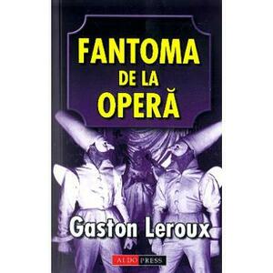 Fantoma de la Opera - Gaston Leroux imagine