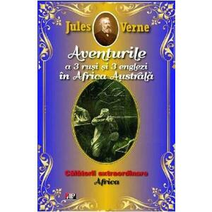 Aventurile a 3 rusi si 3 englezi in Africa Australa - Jules Verne imagine
