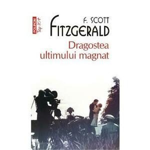 Dragostea ultimului magnat - F. Scott Fitzgerald imagine