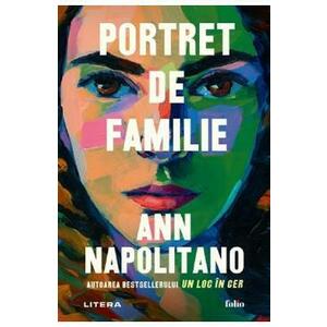 Portret de familie - Ann Napolitano imagine