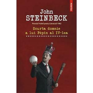 Scurta domnie a lui Pepin al IV-lea - John Steinbeck imagine