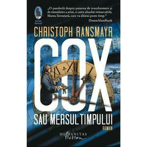Cox sau Mersul timpului - Christoph Ransmayr imagine