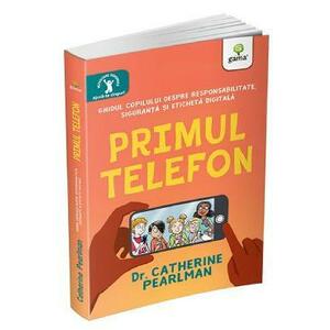 Primul telefon - Catherine Pearlman imagine