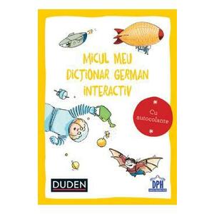 Micul meu dictionar german interactiv. Duden - Dorothee Raab imagine