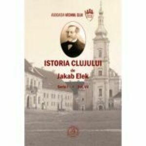 Istoria Clujului 7- Jakab Elek imagine
