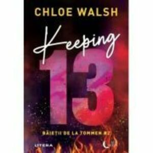 Keeping 13. Baietii de la Tommen #2 - Chloe Walsh imagine