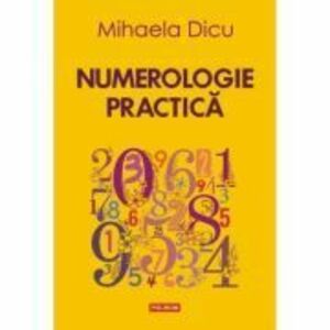 Numerologie practica - Mihaela Dicu imagine