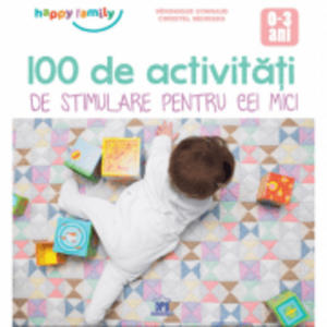 100 de activitati de stimulare pentru cei mici 0-3 ani - Veronique Conraud imagine