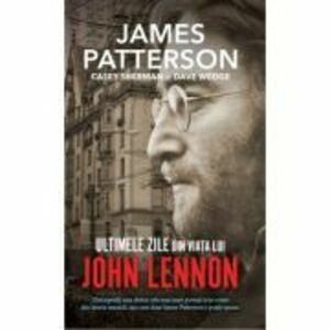 Ultimele zile din viata lui John Lennon - James Patterson imagine