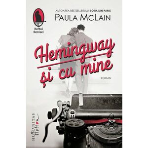 Hemingway si cu mine | Paula McLain imagine