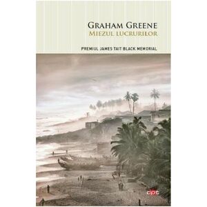 Miezul lucrurilor | Graham Greene imagine
