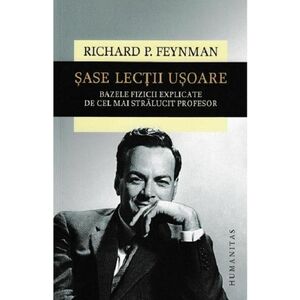 Sase lectii usoare | Richard P. Feynman imagine