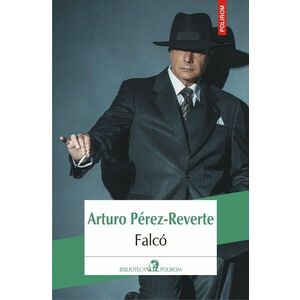Falco | Arturo Perez-Reverte imagine