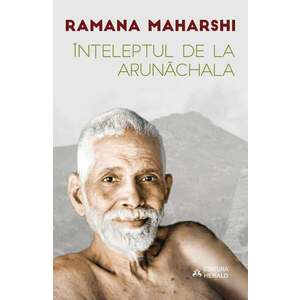 Inteleptul de la Arunachala | Ramana Maharshi, Munagala Venkataramiah imagine