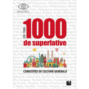 1000 de superlative | Ion Toma imagine