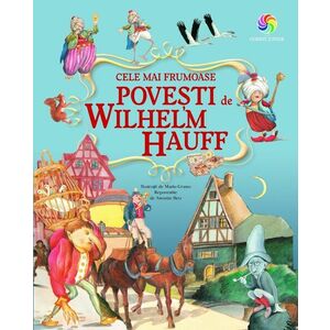 Cele mai frumoase povesti de Wilhelm Hauff | Wilhelm Hauff imagine