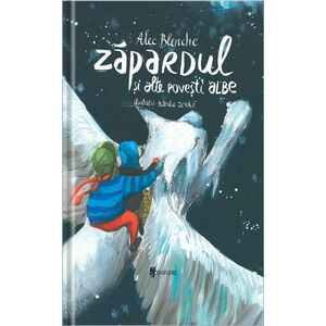 Zapardul si alte povesti albe | Alec Blenche imagine