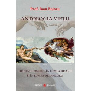 Antologia vietii | Ioan Bojoru imagine