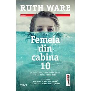 Femeia din cabina 10 | Ruth Ware imagine