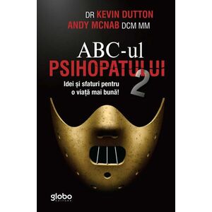 ABC-ul Psihopatului 2 | Dr. Kevin Dutton, Andy Mcnab imagine