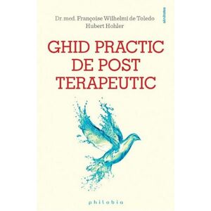 Ghid practic de post terapeutic | Francoise Wihelmi de Toledo, Hubert Hohler imagine