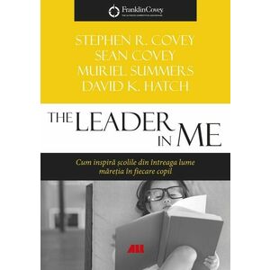 The Leader in Me | David K. Hatch, Muriel Summers, Sean Cove, Stephen R Covey imagine