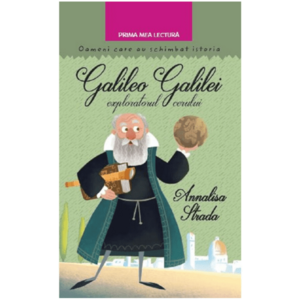 Galileo Galilei, exploratorul cerului | Annalisa Strada imagine