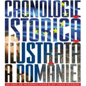 Cronologie istorica ilustrata a Romaniei | imagine