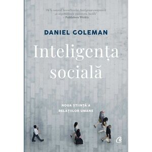 Inteligenta sociala | Daniel Goleman imagine