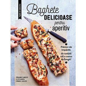 Baghete declicioase pentru aperitiv | Pauline Dubois imagine