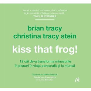 Kiss that frog! | Brian Tracy, Christina Tracy Stein imagine