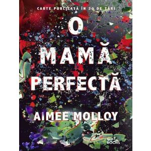 O mama perfecta | Aimee Molloy imagine