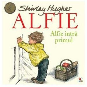 Alfie intra primul | Shirley Hughes imagine