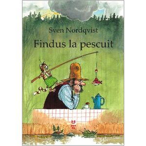 Findus la pescuit | Sven Nordqvist imagine