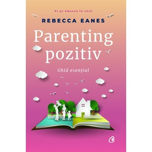 Parenting pozitiv | Rebecca Eanes imagine
