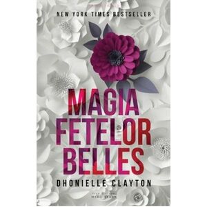 Magia fetelor Belles | Dhonielle Clayton imagine