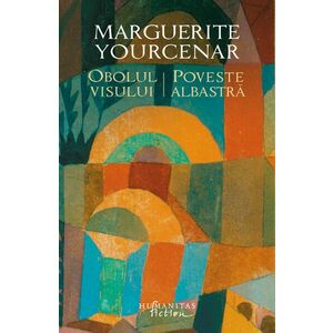 Obolul visului | Marguerite Yourcenar imagine