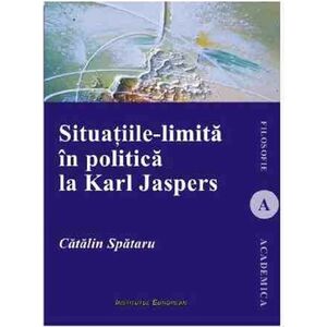 Situatiile-limita in politica la Karl Jaspers | Catalin Spataru imagine