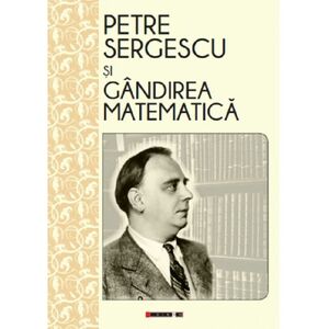 Petre Sergescu si gandirea matematica | imagine
