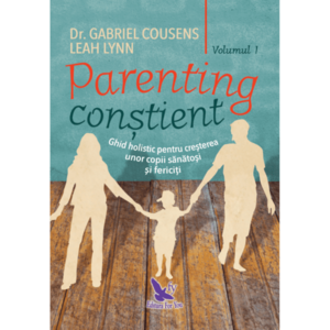 Parenting constient | Gabriel Cousens, Leah Lynn imagine