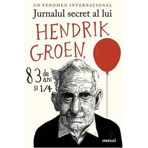 Jurnalul secret al lui Hendrik Groen, 83 de ani si 1/4 | Hendrik Groen imagine