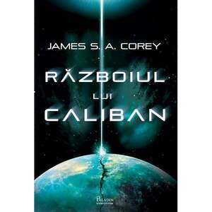 Razboiul lui Caliban | James S. A. Corey imagine