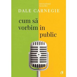 Cum sa vorbim in public | Dale Carnegie imagine