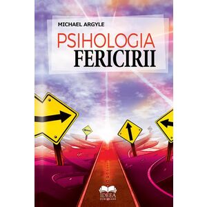 Psihologia fericirii | Michael Argyle imagine
