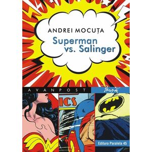 Superman vs. Salinger | Mocuta Andrei imagine